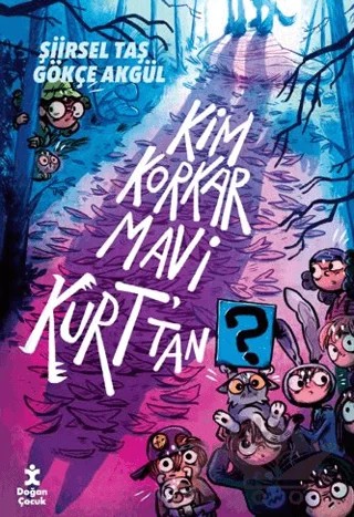 Kim Korkar Mavi Kurt’tan – Şiirsel Taş – Doğan Çocuk kitap kapağı