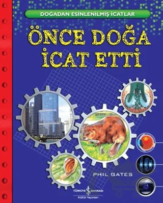 Önce Doğa İcat Etti – Phil Gates – İş Bankası Kültür Yayınları kitap kapağı