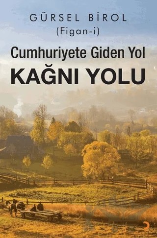 Cumhuriyete Giden Yol Kağnı Yolu – Gürsel Birol – Cinius Yayınları kitap kapağı