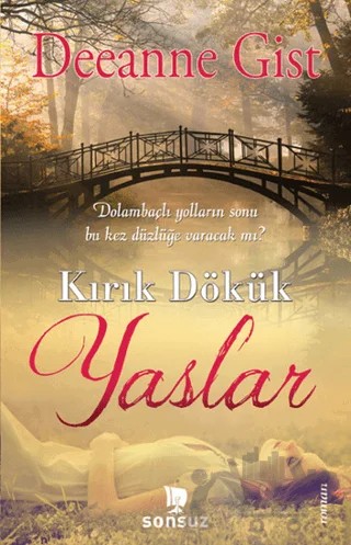 Kırık Dökük Yaslar – Deeanne Gist – Sonsuz Kitap Yayınları kitap kapağı