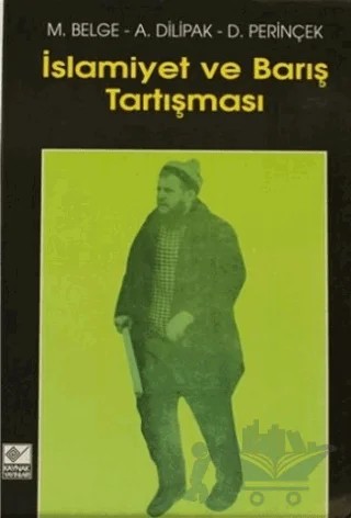 İslamiyet ve Barış Tartışması – Abdurrahman Dilipak, Doğu Perinçek, Murat Belge – Kaynak Yayınları kitap kapağı