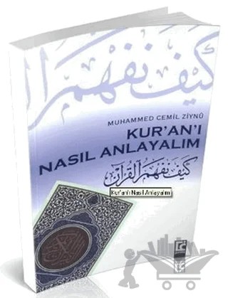 Kur’an’ı Nasıl Anlayalım – Muhammed Cemil Ziynu – Guraba Yayınları kitap kapağı