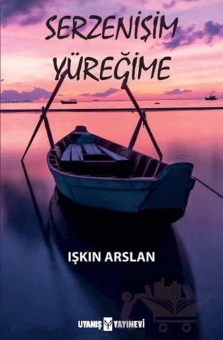 Serzenişim Yüreğime – Işkın Arslan – Uyanış Yayınevi kitap kapağı