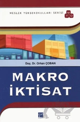 Makro İktisat (MYO) – Orhan Çoban – Gazi Kitabevi kitap kapağı
