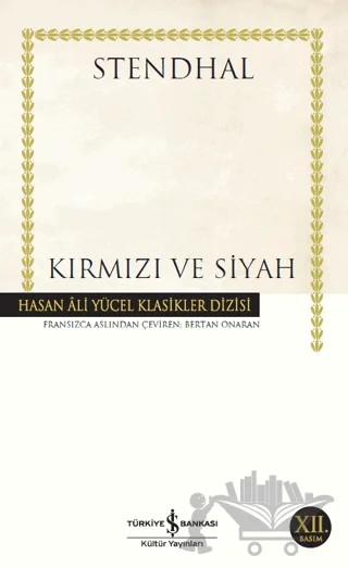 Kırmızı ve Siyah – Marie-Henri Beyle Stendhal – İş Bankası Kültür Yayınları kitap kapağı