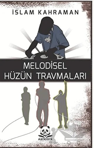 Melodisel Hüzün Travmaları – İslam Kahraman – Palsimis Yayınları kitap kapağı