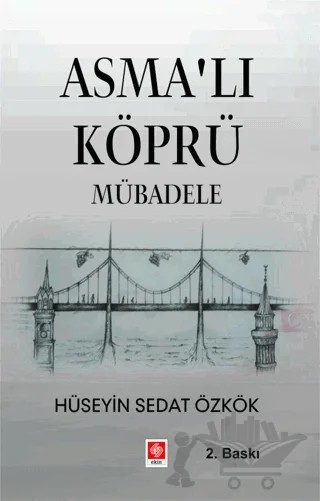 Asmalı Köprü Mübadele – Hüseyin Sedat Özkök – Ekin Basım Yayın kitap kapağı