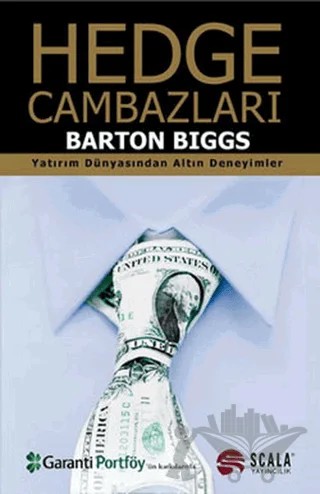 Hedge Cambazları – Barton Biggs – Scala Yayıncılık kitap kapağı