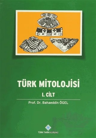 Türk Mitolojisi (2 Cilt Takım) – Bahaeddin Ögel – Türk Tarih Kurumu Yayınları kitap kapağı