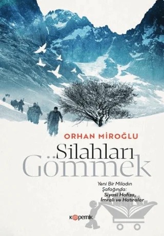 Silahları Gömmek – Orhan Miroğlu – Kopernik Kitap kitap kapağı