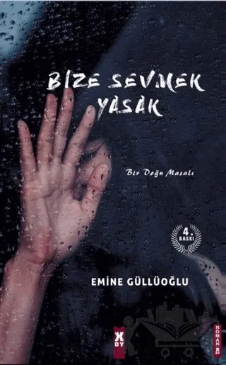 Bize Sevmek Yasak – Emine Güllüoğlu – X10 Kitap kitap kapağı