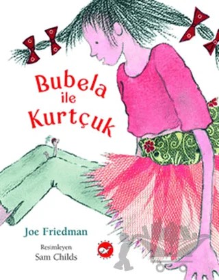 Bubela İle Kurtçuk – Joe Friedman – Beyaz Balina Yayınları kitap kapağı