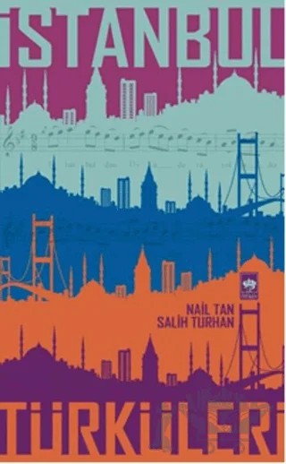 İstanbul Türküleri – Nail Tan, Salih Turhan – Ötüken Neşriyat kitap kapağı