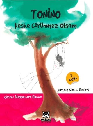 Tonino, Keşke Görünmez Olsam – Gianni Rodari – Marsık Kitap kitap kapağı