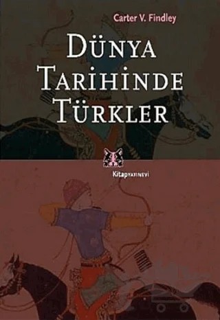 Dünya Tarihinde Türkler – Carter Vaughn Findley – Kitap Yayınevi kitap kapağı