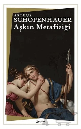 Aşkın Metafiziği – Arthur Schopenhauer – Zeplin Kitap kitap kapağı