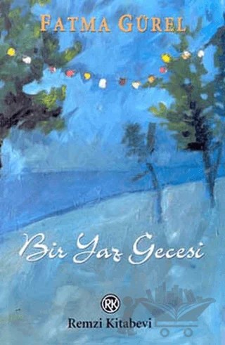 Bir Yaz Gecesi – Fatma Gürel – Remzi Kitabevi kitap kapağı