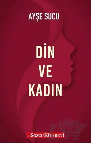 Din ve Kadın – Ayşe Sucu – Sözcü Kitabevi kitap kapağı