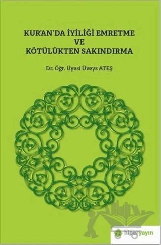 Kur’an’da İyiliği Emretme ve Kötülükten Sakındırma – Üveys Ateş – Hiperlink Yayınları kitap kapağı