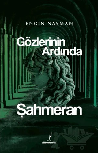 Gözlerinin Ardında Şahmeran – Engin Nayman – Nikea Yayınları kitap kapağı