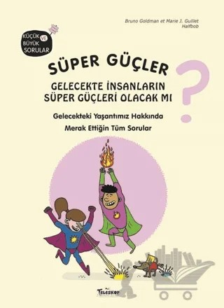 Süper Güçler - Gelecekte İnsanların Süper Güçleri Olacak mı? – Bruno Goldman, Halfbob – Teleskop Popüler Bilim kitap kapağı
