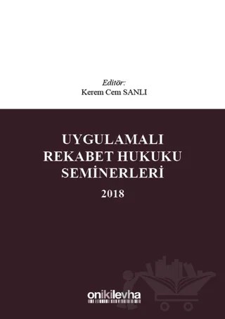 Uygulamalı Rekabet Hukuku Seminerleri 2018 – Kolektif – On İki Levha Yayınları kitap kapağı