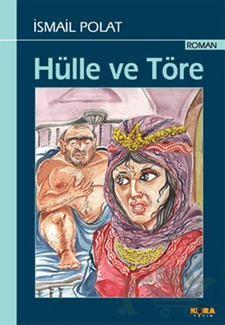 Hülle ve Töre – İsmail Polat – Kora Yayın kitap kapağı