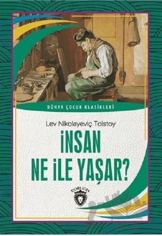 İnsan Ne İle Yaşar – Lev Nikolayeviç Tolstoy – Dorlion Yayınları kitap kapağı