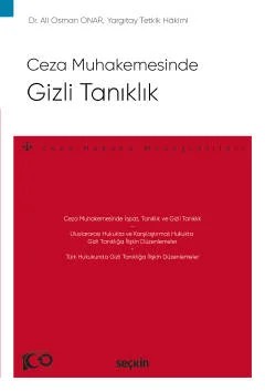 Ceza MuhakemesindeGizli Tanıklık – Ceza Hukuku Monografileri – – Ali Osman Onar – Seçkin Yayıncılık kitap kapağı
