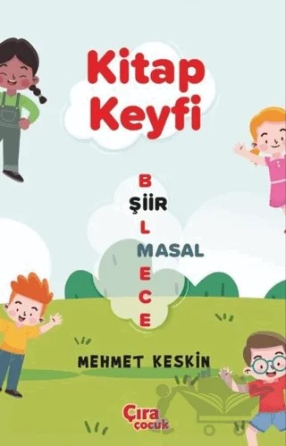 Kitap Keyfi – Mehmet Keskin – Çıra Çocuk Yayınları kitap kapağı