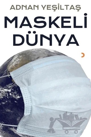 Maskeli Dünya – Adnan Yeşiltaş – Cinius Yayınları kitap kapağı