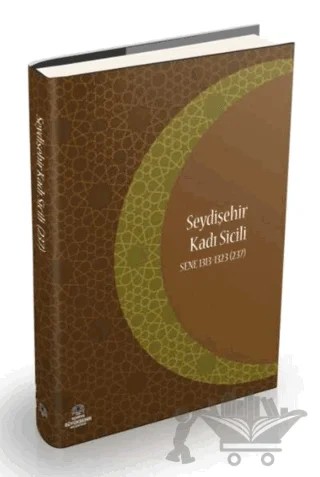 Seydişehir Kadı Sicili 5. Cilt (237) – Mehmet Emin Şen – Konya Büyükşehir Belediyesi Kültür A.Ş. Yayınları kitap kapağı