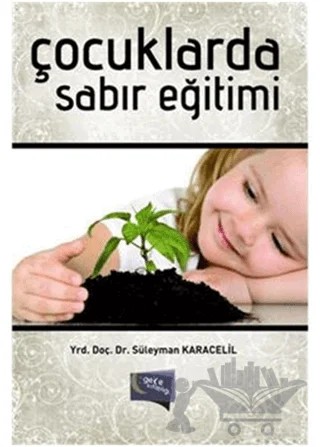Çocuklarda Sabır Eğitimi – Süleyman Karacelil – Gece Kitaplığı kitap kapağı