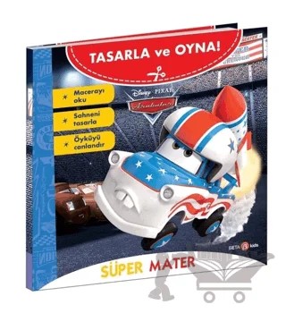 Disney Pixar Arabalar - Süper Mater Tasarla ve Oyna – Kolektif – Beta Kids kitap kapağı
