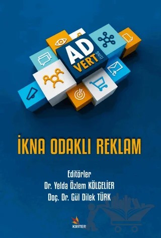 İkna Odaklı Reklam – Yelda Özlem Kölgelier, Gül Dilek Türk – Kriter Yayınları kitap kapağı