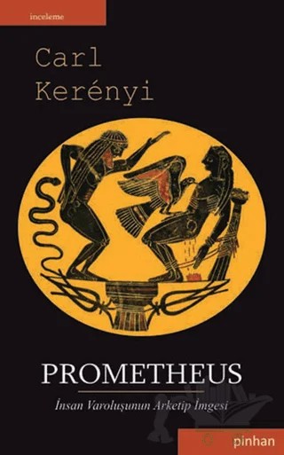 Prometheus – Carl Kerenyi, Karl Kerenyi – Pinhan Yayıncılık kitap kapağı