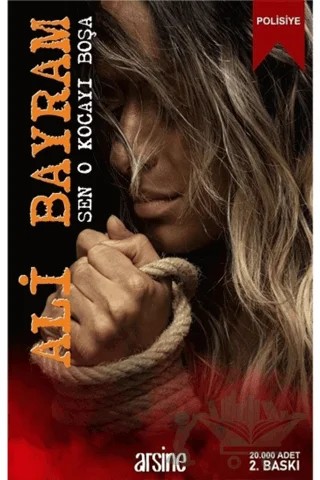Sen O Kocayı Boşa – Ali Bayram – Arsine Yayıncılık kitap kapağı
