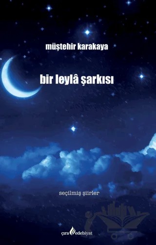 Bir Leyla Şarkısı – Müştehir Karakaya – Çıra Yayınları kitap kapağı