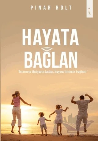 Hayata Bağlan – Pınar Holt – İkinci Adam Yayınları kitap kapağı