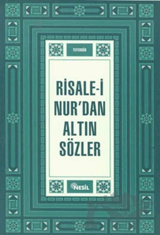 Risale - i Nur’dan Altın Sözler – Kolektif – Nesil Yayınları kitap kapağı