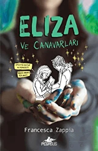 Eliza ve Canavarları – Francesca Zappia – Pegasus Yayınları kitap kapağı