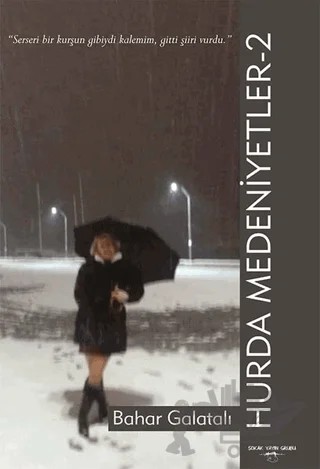 Hurda Medeniyetler 2 – Bahar Galatalı – Sokak Kitapları Yayınları kitap kapağı