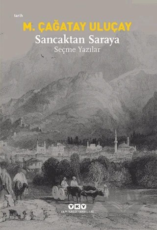 Sancaktan Saraya – M. Çağatay Uluçay – Yapı Kredi Yayınları kitap kapağı