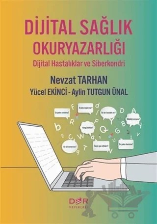 Dijital Sağlık Okuryazarlığı – Aylin Tutgun Ünal, Nevzat Tarhan, Yücel Ekinci – Der Yayınları kitap kapağı