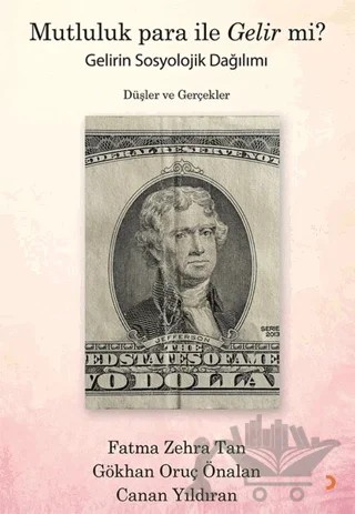 Mutluluk Para İle Gelir mi? – Canan Yıldıran, Fatma Zehra Tan, Gökhan Oruç Önalan – Cinius Yayınları kitap kapağı