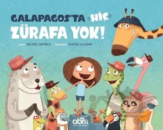Galapagos'ta Hiç Zürafa Yok! – Selime Demirci – Abm Yayınevi kitap kapağı