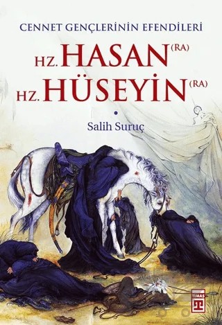Hz. Hasan (RA) - Hz. Hüseyin (RA) – Salih Suruç – Timaş İnanç kitap kapağı