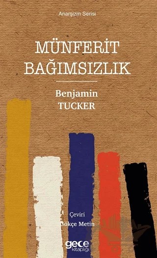 Münferit Bağımsızlık – Benjamin Tucker – Gece Kitaplığı kitap kapağı