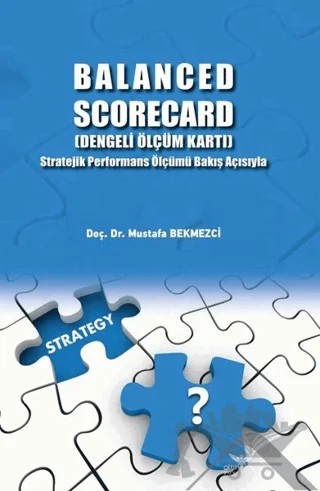 Balanced Scorecard (Dengeli Ölçüm Kartı) – Mustafa Bekmezci – Altınordu Yayınları kitap kapağı
