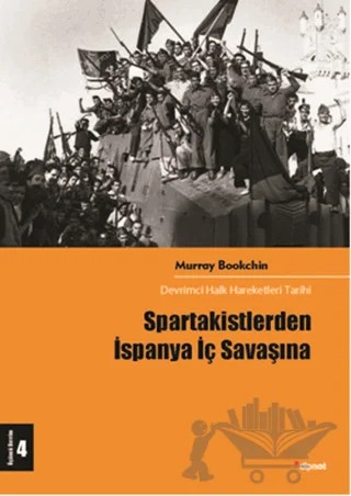 Spartakistlerden İspanya İç Savaşına – Murray Bookchin – Dipnot Yayınları kitap kapağı
